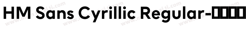 HM Sans Cyrillic Regular字体转换